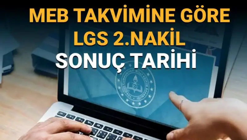 LGS 2. Nakil Süreçleri: 3. Tercihler Ne Zaman Sonuçlanacak?